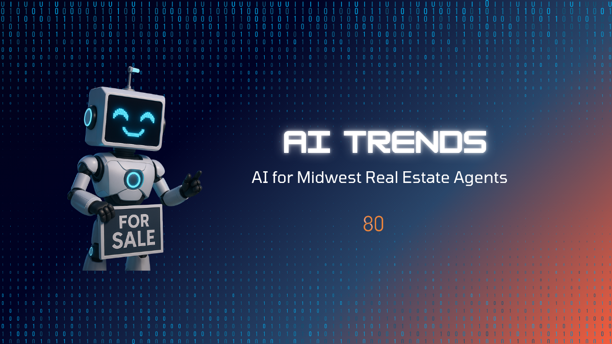 AI Trends: AI for Midwest Real Estate Agents